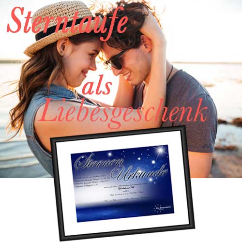liebesgeschenk Liebesgeschenk Sterntaufe